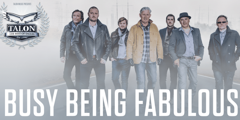 Talon – The Best of Eagles – Busy being fabulous